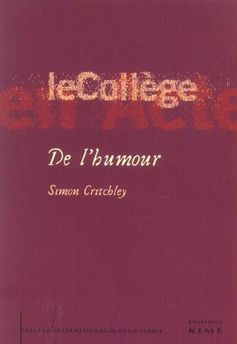 Couverture du livre « De l'humour - college international de philosophie » de Simon Critchley aux éditions Kime