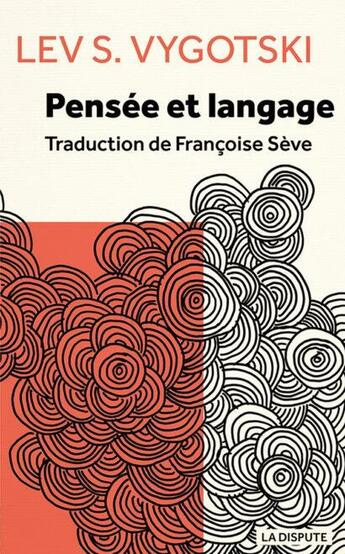 Couverture du livre « Pensée et langage » de Lev S. Vygotski et Lev Semenovic Vygotskij aux éditions Dispute