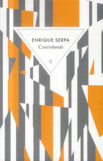 Couverture du livre « Contrebande » de Enrique Serpa aux éditions Zulma