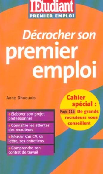 Couverture du livre « Decrocher son premier emploi » de Anne Dhoquois aux éditions L'etudiant