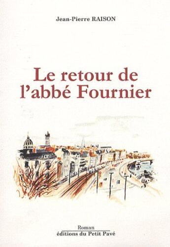 Couverture du livre « Le retour de l'abbe fournier » de Jean-Pierre Raison aux éditions Petit Pave