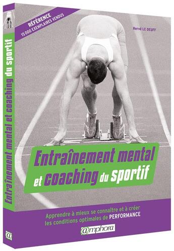 Couverture du livre « Entraînement mental et coaching du sportif : apprendre à mieux se connaître et à créer les conditions optimales de performance » de Herve Le Deuff aux éditions Amphora