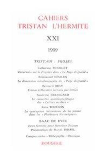 Couverture du livre « Cahiers Tristan L'Hermite. 1999, N  21 » de Cahiers Tristan L'He aux éditions Classiques Garnier