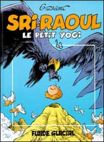 Couverture du livre « Sri-raoul, le petit yogi » de Michel Gaudelette aux éditions Fluide Glacial