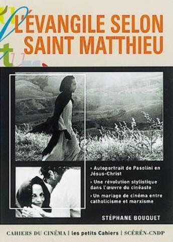 Couverture du livre « L'évangile selon Saint Matthieu » de Stéphane Bouquet aux éditions Cahiers Du Cinema