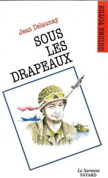 Couverture du livre « Sous les drapeaux » de  aux éditions Jubile