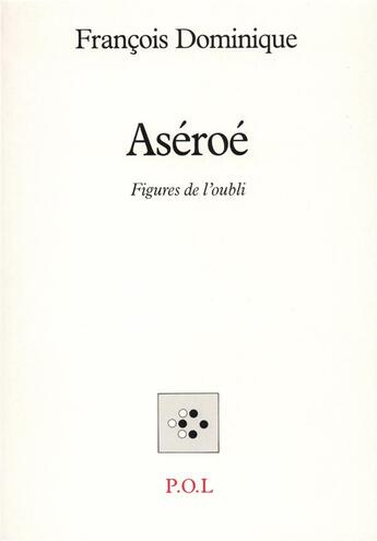 Couverture du livre « Aséroé ; figures de l'oubli » de Francois Dominique aux éditions P.o.l