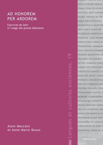 Couverture du livre « Ad honorem per ardorem ; exercices de latin à l'usage des grands débutants » de Alain Meurant et Anne-Marie Boxus aux éditions Safran Bruxelles