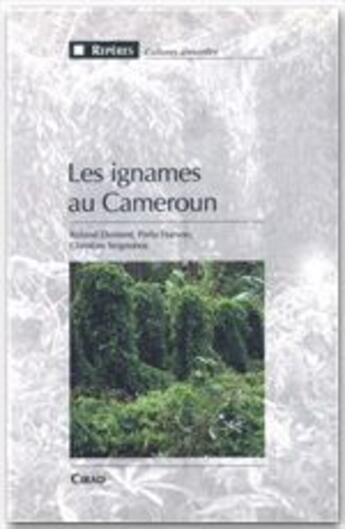 Couverture du livre « Les ignames au Cameroun » de C Seignobos et R Dumont et P Hamon aux éditions Quae