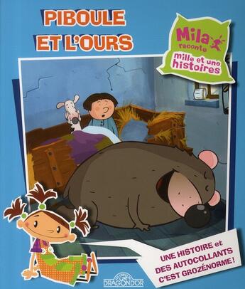 Couverture du livre « Mila raconte - piboule et l'ours » de Planet Nemo aux éditions Les Livres Du Dragon D'or