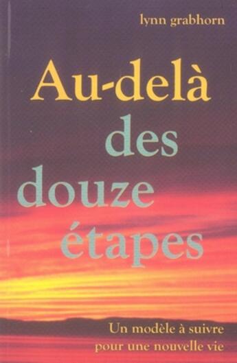 Couverture du livre « Au-delà des douze étapes » de Lynn Grabhorn aux éditions Ada