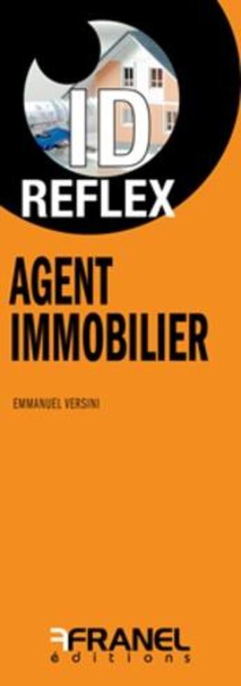 Couverture du livre « Id reflex' agent immobilier » de Emmanuel Versini aux éditions Arnaud Franel