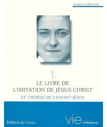 Couverture du livre « Imagination et vie intérieure ; le livre de l'imitation de Jésus-christ et sainte Thérèse de l'enfant-Jésus » de Constant Tonnelier aux éditions Carmel