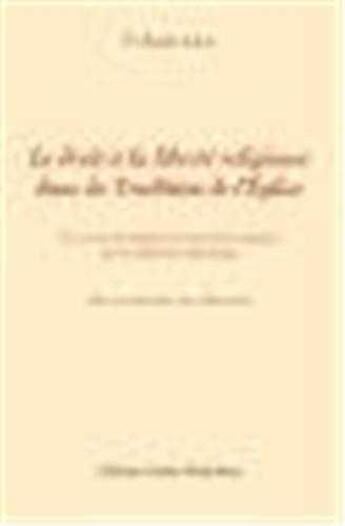 Couverture du livre « Le droit a la liberte religieuse dans la tradition de l'eglise » de Valuet O.S.B Basile aux éditions Sainte Madeleine