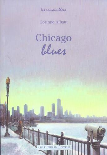 Couverture du livre « Chicago Blues » de Corinne Albaut aux éditions Gulf Stream