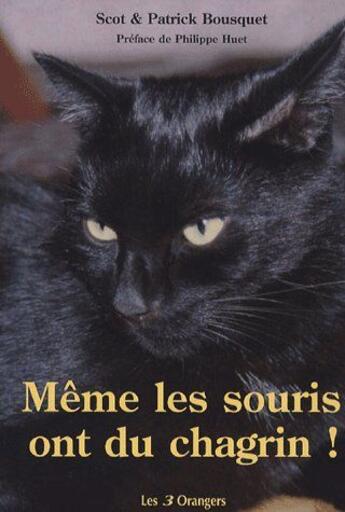 Couverture du livre « Meme les souris ont du chagrin » de Bousquet.J.Ginoux P. aux éditions Les Trois Orangers