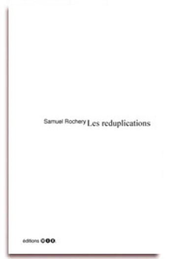 Couverture du livre « Les reduplications » de Samuel Rochery aux éditions Editions Mix