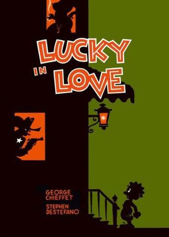 Couverture du livre « Lucky in love t.1 » de Stephen Destafano et Georges Chieffet aux éditions Ca Et La