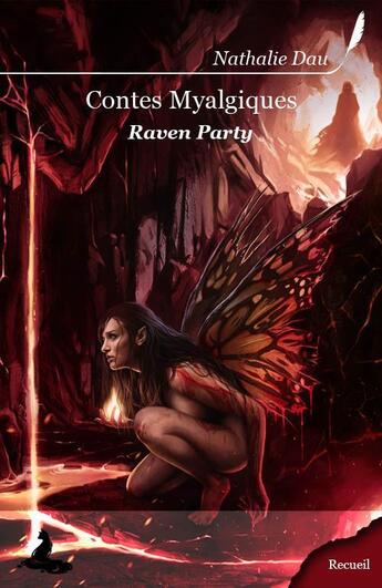 Couverture du livre « Contes myalgiques ; raven party » de Nathalie Dau aux éditions Griffe D'encre