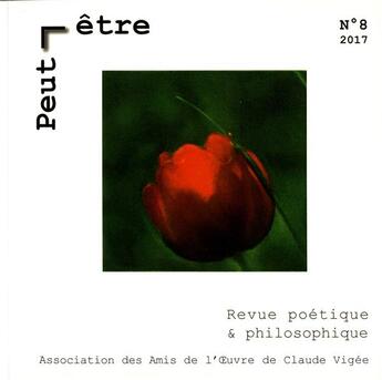 Couverture du livre « Peut-Etre, Revue Poetique Et Philosophique, N 8, Janvier 2017 » de  aux éditions Amis De L'oeuvre De Claude Vigee