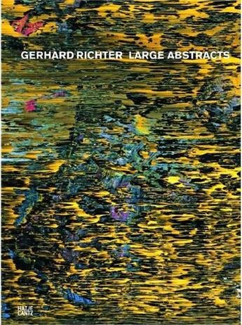 Couverture du livre « Gerhard Richter ; large abstracts » de Wilmes Ulrich aux éditions Hatje Cantz