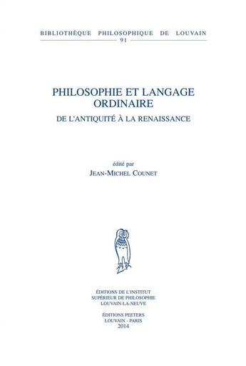 Couverture du livre « Philosophie et langage ordinaire ; de l'Antiquité à la Renaissance » de  aux éditions Peeters