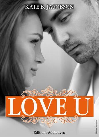 Couverture du livre « Love U t.2 » de Kate B. Jacobson aux éditions Editions Addictives