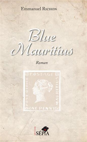 Couverture du livre « Blue Mauritius » de Emmanuel Richon aux éditions Sepia