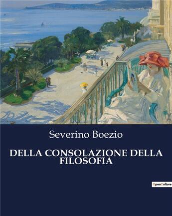 Couverture du livre « DELLA CONSOLAZIONE DELLA FILOSOFIA » de Boezio Severino aux éditions Culturea