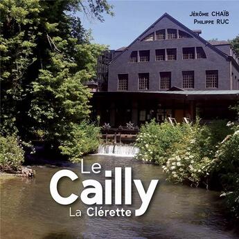 Couverture du livre « Le Cailly : la clerette » de Jerome Chaib et Philippe Ruc aux éditions Wooz Editions