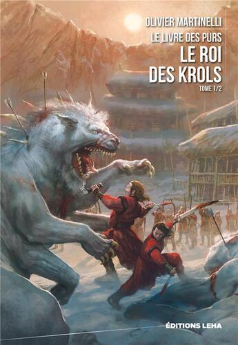 Couverture du livre « Le livre des purs t.1 : le roi des Krols » de Olivier Martinelli aux éditions Leha