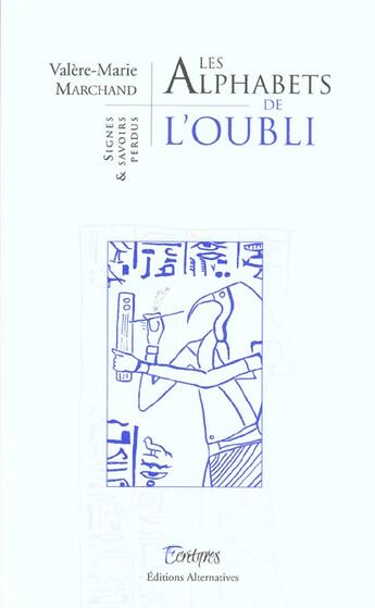 Couverture du livre « Les alphabets de l'oubli » de Valerie-Marie Marchand aux éditions Alternatives