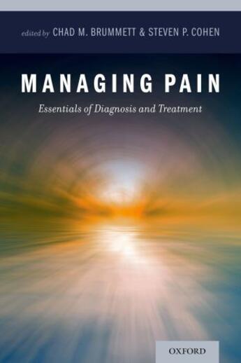 Couverture du livre « Managing Pain: Essentials of Diagnosis and Treatment » de Chad M Brummett aux éditions Oxford University Press Usa