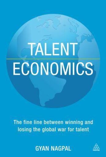 Couverture du livre « Talent Economics » de Nagpal Gyan aux éditions Kogan Page Digital