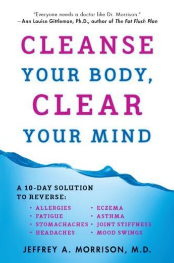 Couverture du livre « Cleanse your body, clear your mind » de Jeffrey A. Morrison aux éditions Adult Pbs