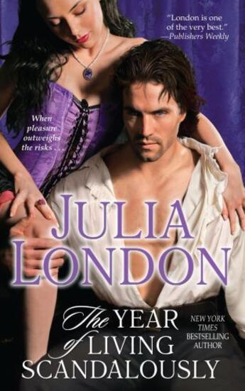 Couverture du livre « The Year of Living Scandalously » de Julia London aux éditions Pocket Books