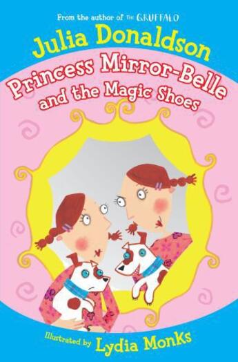 Couverture du livre « Princess Mirror-Belle and the Magic Shoes » de Julia Donaldson aux éditions Pan Macmillan