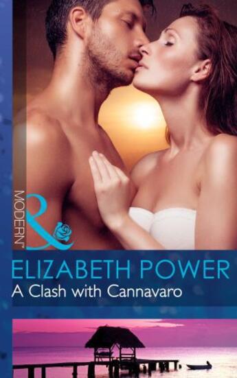 Couverture du livre « A Clash with Cannavaro (Mills & Boon Modern) » de Elizabeth Power aux éditions Mills & Boon Series