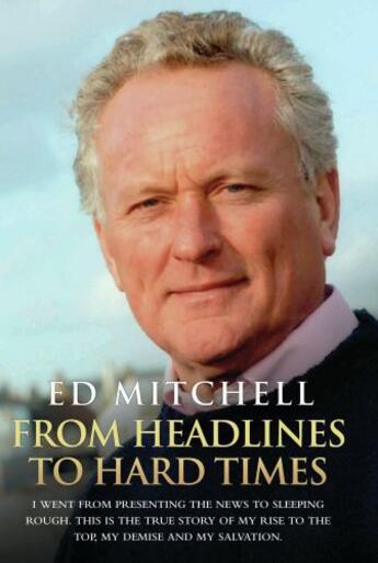 Couverture du livre « From Headlines to Hard Times - I Went From Presenting The News to Slee » de Mitchell Ed aux éditions Epagine