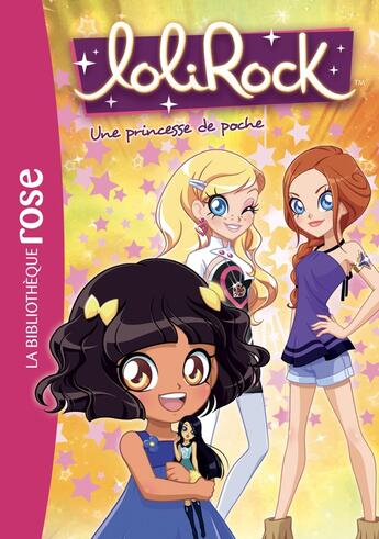 Couverture du livre « LoliRock t.22 ; une princesse de poche » de  aux éditions Hachette Jeunesse