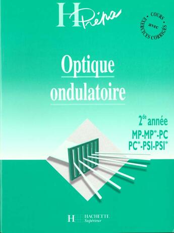 Couverture du livre « Optique Ondulatoire Deuxieme Annee Psi Mp Pc » de Jean-Marie Brebec aux éditions Hachette Education