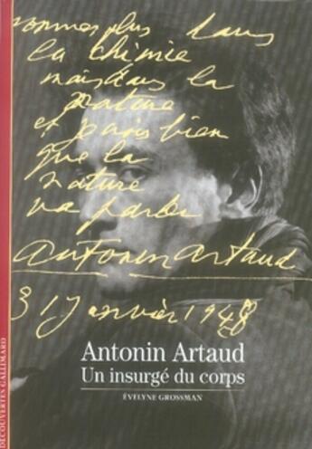 Couverture du livre « Antonin artaud ; un insurgé du corps » de Evelyne Grossman aux éditions Gallimard