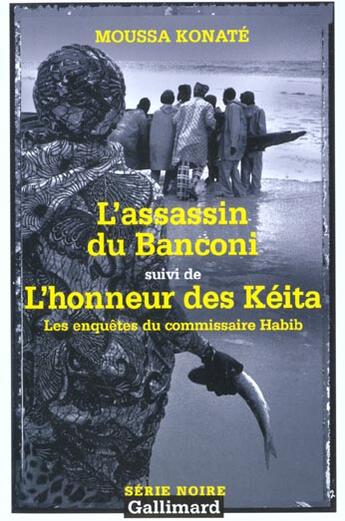 Couverture du livre « L'assassin du Banconi/L'honneur des Kéita » de Moussa Konaté aux éditions Gallimard