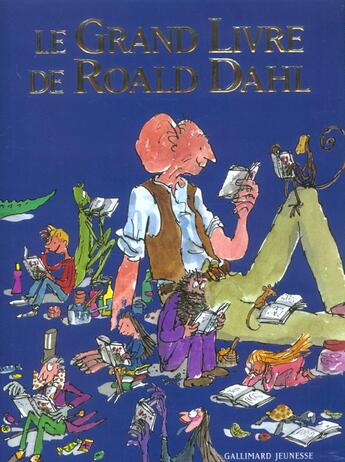 Couverture du livre « Le grand livre de Roald Dahl » de Dahl/Briggs/Cole aux éditions Gallimard-jeunesse