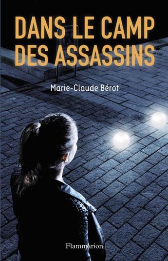 Couverture du livre « Dans le camp des assassins » de Marie-Claude Berot aux éditions Flammarion