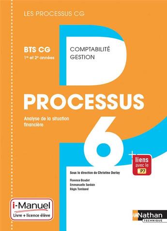 Couverture du livre « LES PROCESSUS 4 ; processus 6 ; analyse de la situation financière ; BTS CG 1re et 2e années ; licence et livre de l'élève (édition 2017) » de Christine Darlay aux éditions Nathan