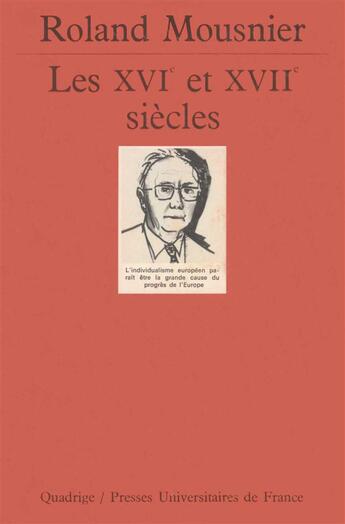 Couverture du livre « Les XVIe et XVIIe siècles » de Roland Mousnier aux éditions Puf