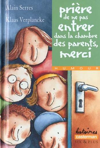 Couverture du livre « Priere de ne pas entrer dans la chambre des parents,merci » de Serres/Verplanke aux éditions Casterman