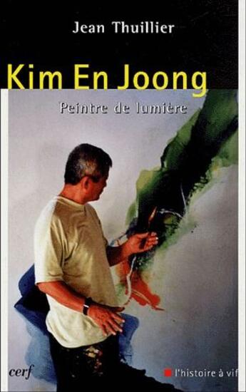 Couverture du livre « Kim en Joong, peintre de lumière » de Thuillier J aux éditions Cerf