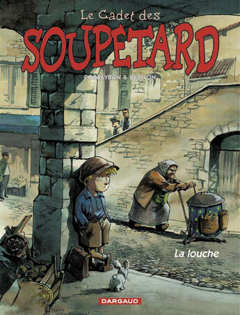 Couverture du livre « Le cadet des Soupetard T.1 ; la louche » de Eric Corbeyran et Olivier Berlion aux éditions Dargaud